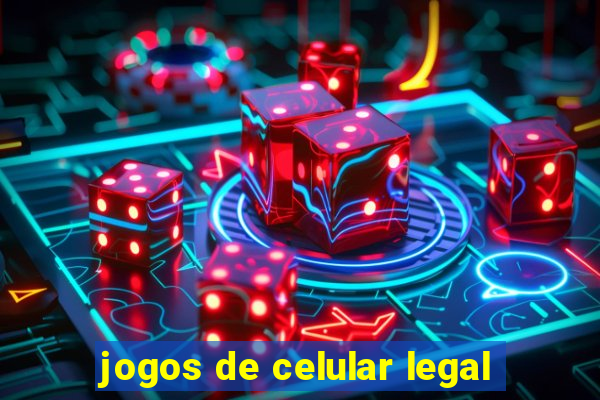 jogos de celular legal