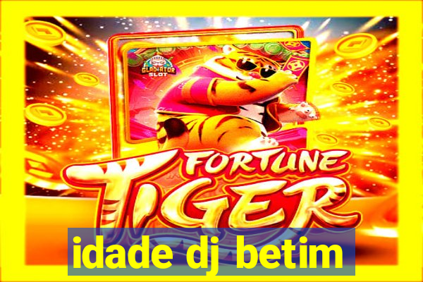 idade dj betim