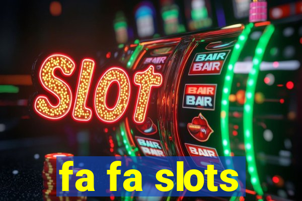 fa fa slots