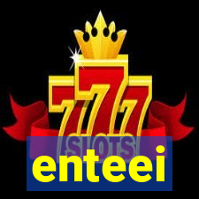 enteei