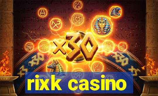 rixk casino