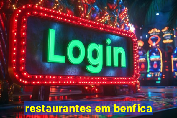 restaurantes em benfica