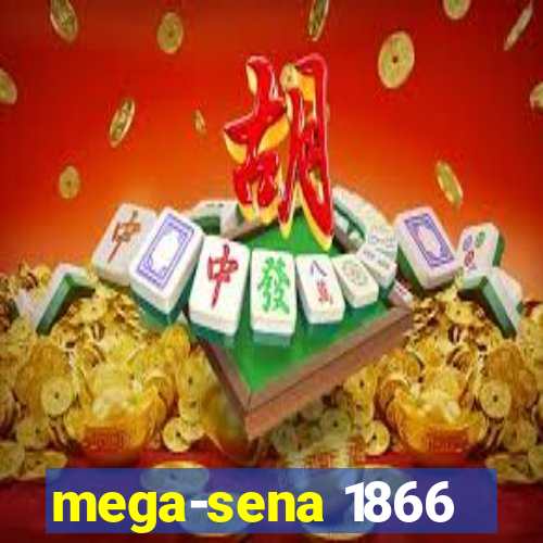 mega-sena 1866