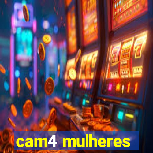 cam4 mulheres