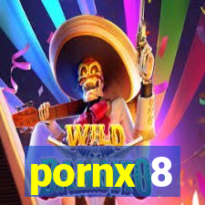 pornx 8