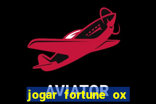 jogar fortune ox demo gratis