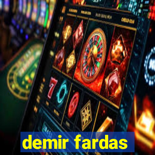 demir fardas