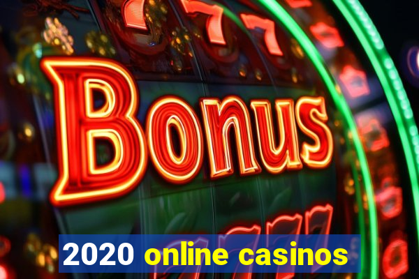 2020 online casinos