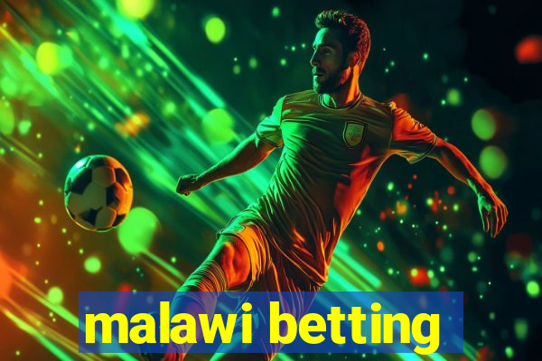 malawi betting