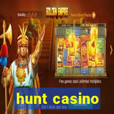 hunt casino