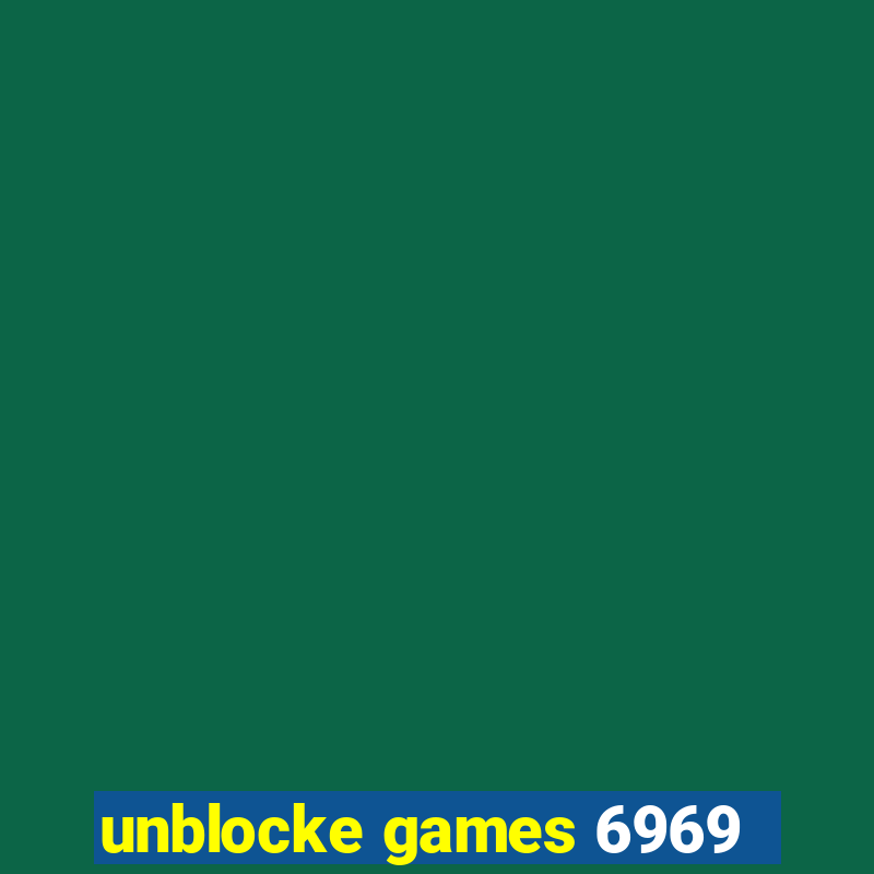 unblocke games 6969