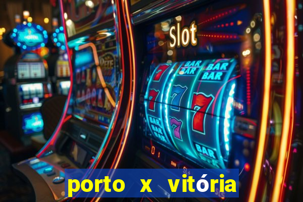 porto x vitória sc palpite