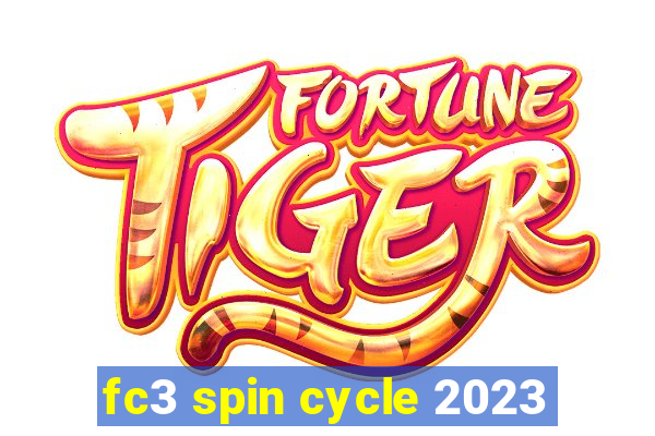 fc3 spin cycle 2023