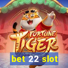 bet 22 slot