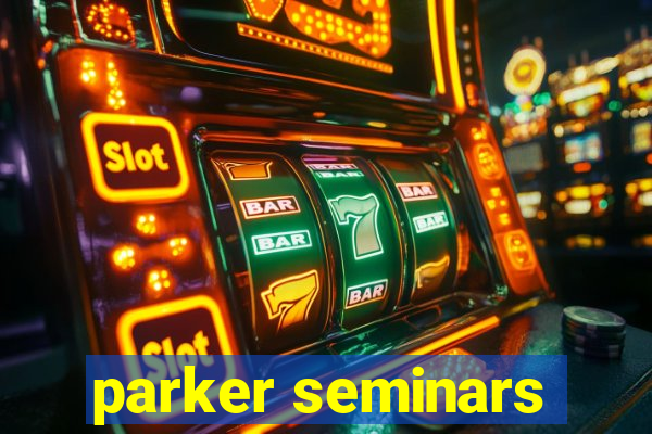 parker seminars