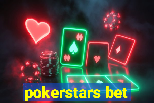 pokerstars bet