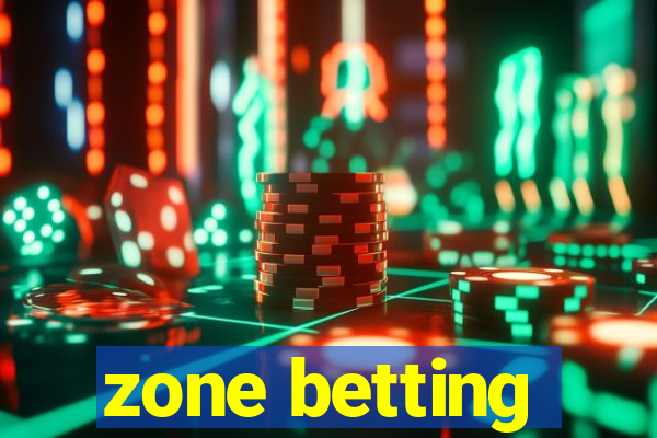 zone betting