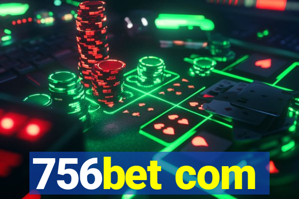 756bet com