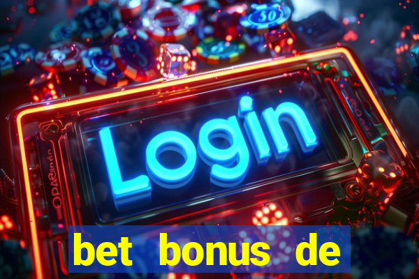 bet bonus de cadastro sem dep贸sito