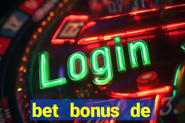 bet bonus de cadastro sem dep贸sito