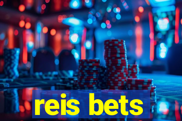 reis bets