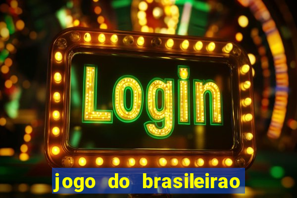 jogo do brasileirao serie a