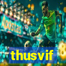 thusvif