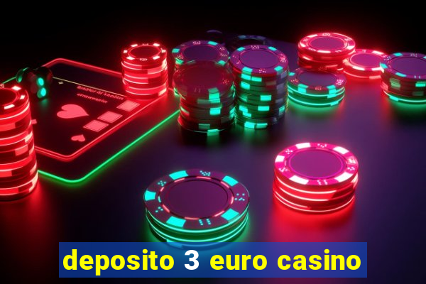 deposito 3 euro casino