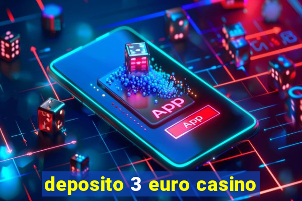 deposito 3 euro casino