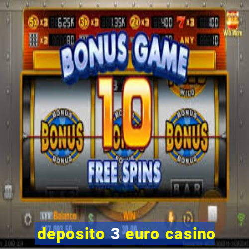 deposito 3 euro casino