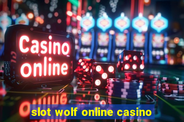 slot wolf online casino