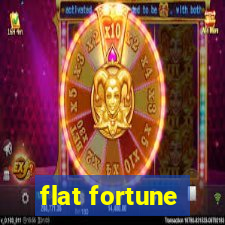 flat fortune