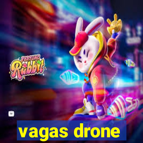 vagas drone