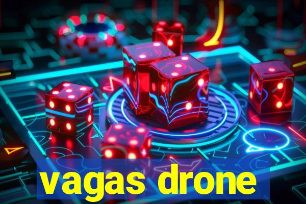 vagas drone