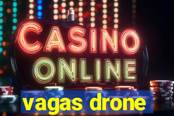 vagas drone