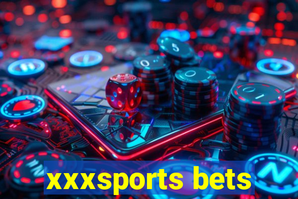 xxxsports bets