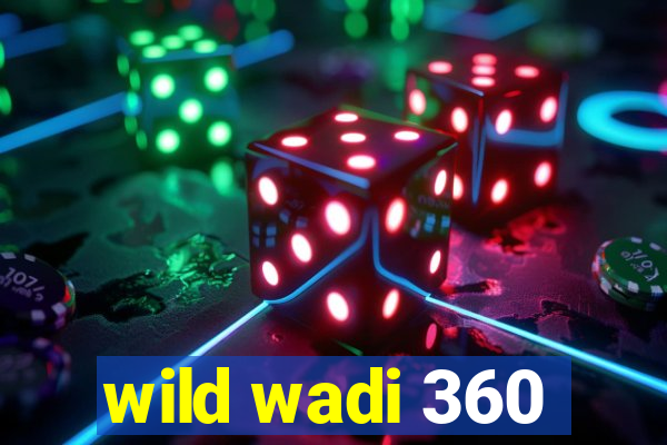 wild wadi 360