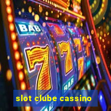 slot clube cassino