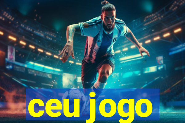 ceu jogo