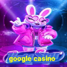 google casino