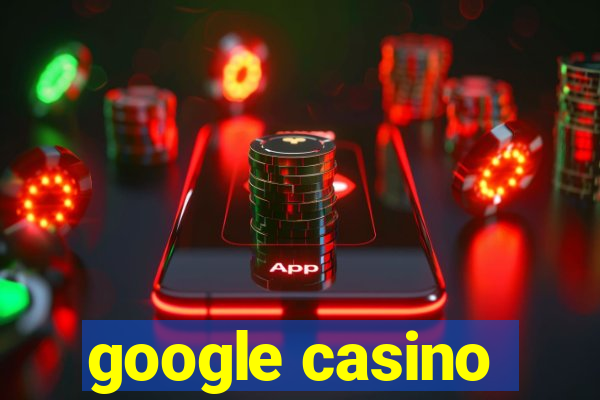 google casino