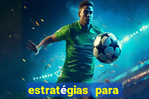 estratégias para jogos slots