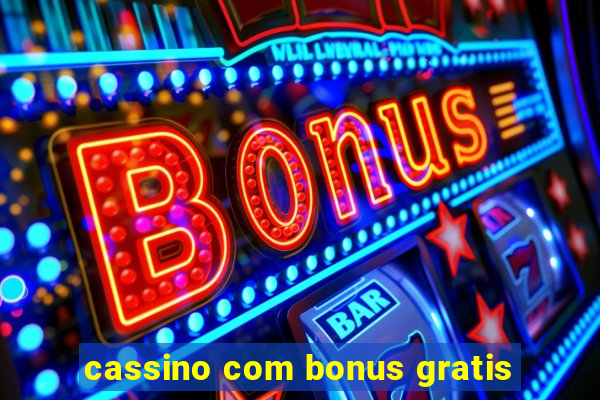 cassino com bonus gratis