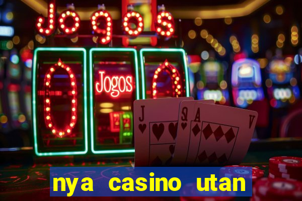 nya casino utan svensk licens