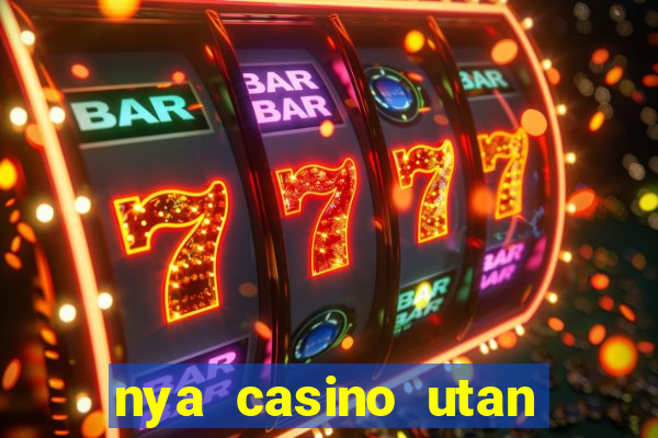 nya casino utan svensk licens