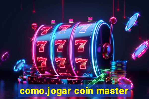 como.jogar coin master