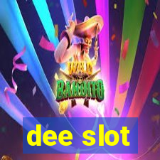 dee slot