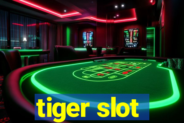 tiger slot