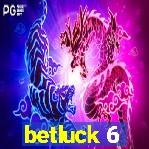 betluck 6