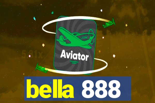 bella 888